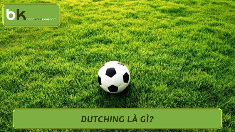 Dutching là gì - Định nghĩa và cách thức hoạt động