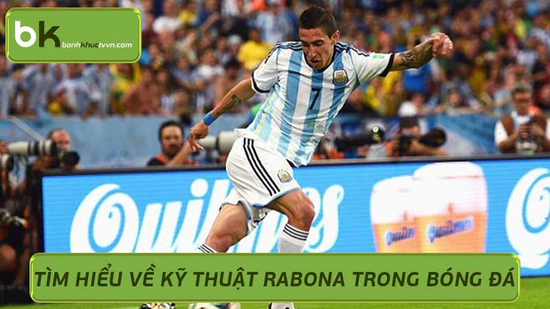 Tìm hiểu về kỹ thuật Rabona trong bóng đá